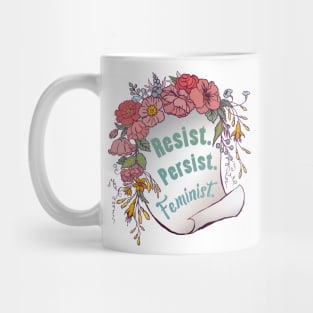 Resist. Persist. Feminist. Mug